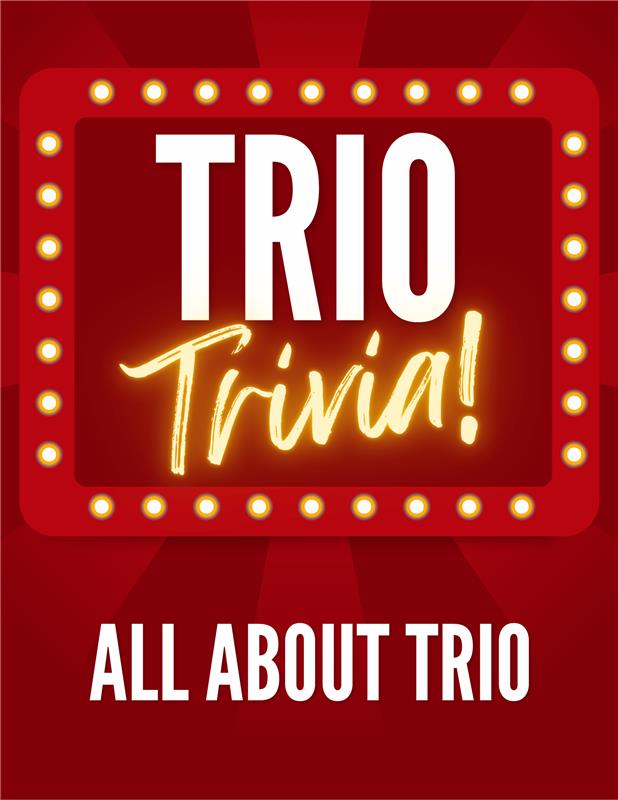 TRIO Trivia - All About TRIO Game