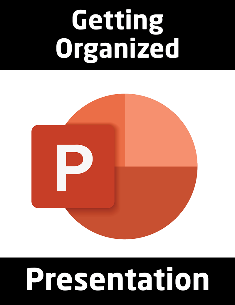 Getting Organized Presentation