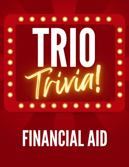 TRIO Trivia - Financial Aid Game