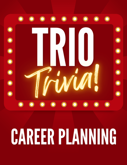TRIO Trivia - Career Planning Game