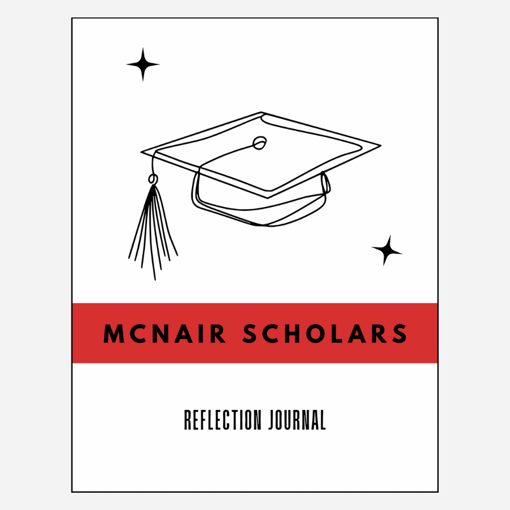 TRIO McNair Scholars Reflection Journal
