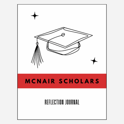 TRIO McNair Scholars Reflection Journal