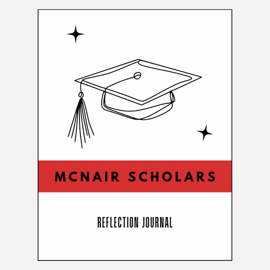 TRIO McNair Scholars Reflection Journal