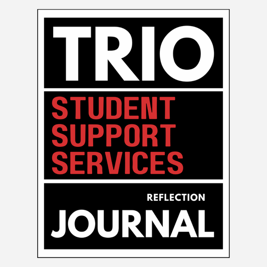 TRIO Student Support Services Reflection Journal