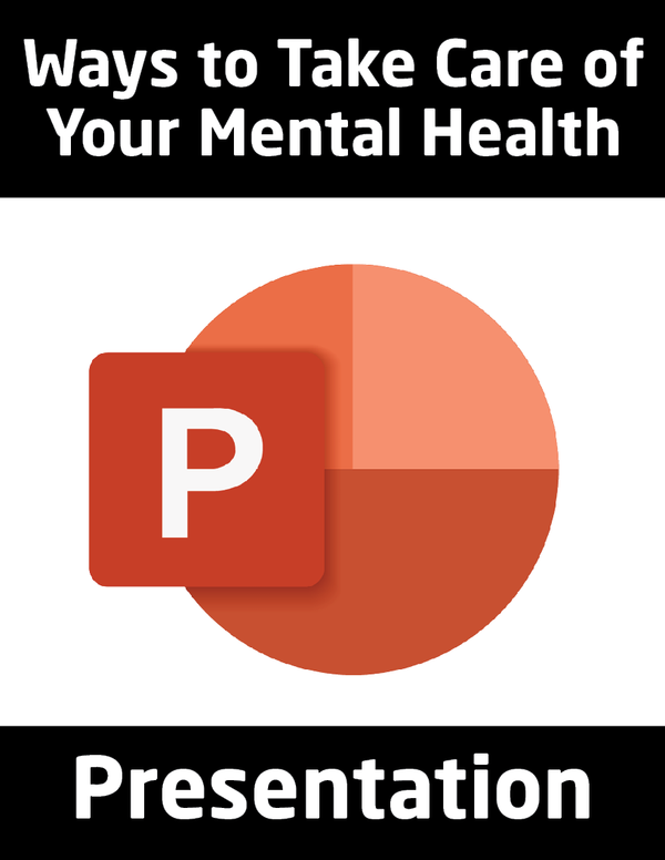 Ways to Take Care of Your Mental Health Presentation – TRIO Printables